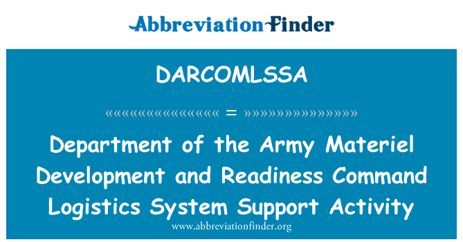 DARCOMLSSA: Departamentu Armii Materiel rozwoju i gotowości polecenia logistyka System wsparcia działalności
