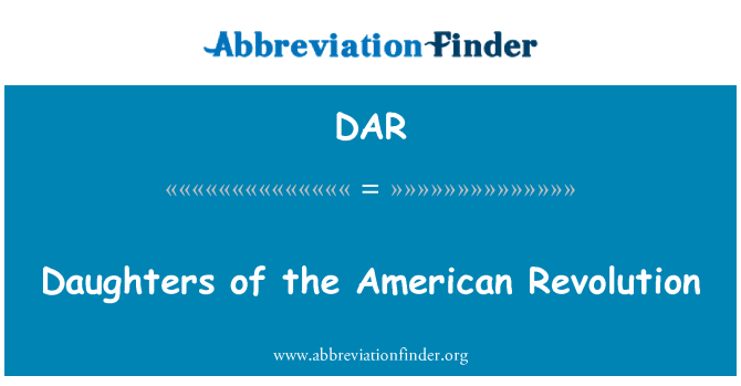 DAR: Daughters of the American Revolution