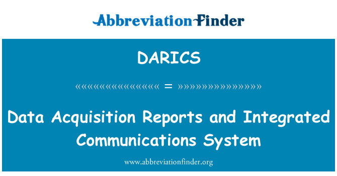 DARICS: Data förvärv rapporter och integrerad kommunikationssystem