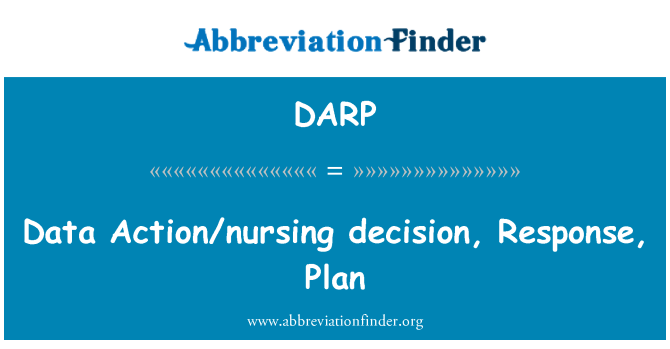 DARP: Data Action/nursing decision, Response, Plan