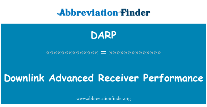 DARP: Downlink perfformiad derbynnydd uwch