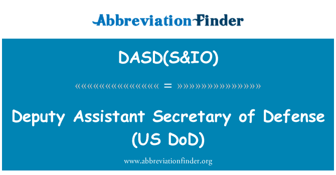 DASD(S&IO): Deputy Assistant Secretary of Defense (US DoD)