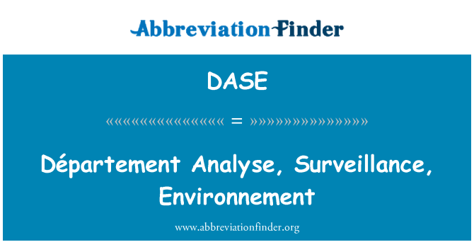 DASE: Département Analyse, Surveillance, Environnement