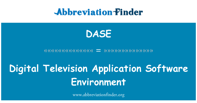 DASE: Digital Television Application Software Environment