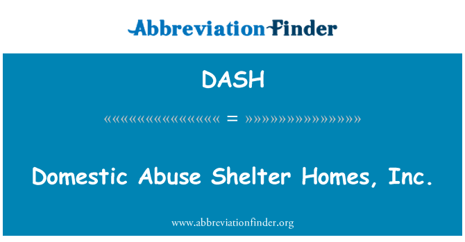 DASH: Indenlandske misbrug husly Homes, Inc.