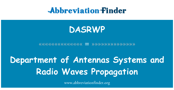 DASRWP: Abteilung der Antennen-Systeme und Ausbreitung von Funkwellen