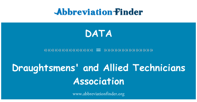 DATA: Draughtsmens' और संबद्ध तकनीशियनों संघ