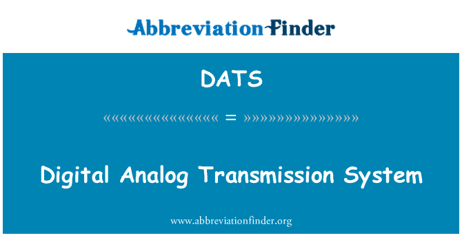 DATS: Digital Analog Transmission System