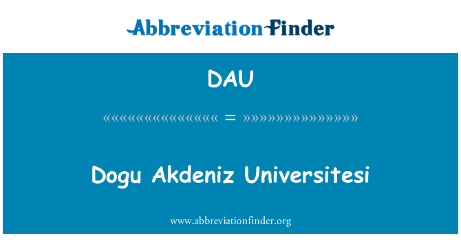 DAU: Dogu Akdeniz Universitesi