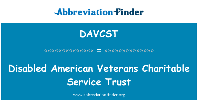 DAVCST: Disabled American Veterans Charitable Service Trust