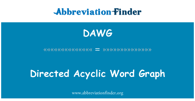 DAWG: Novirzīti acikliskās Word Graph