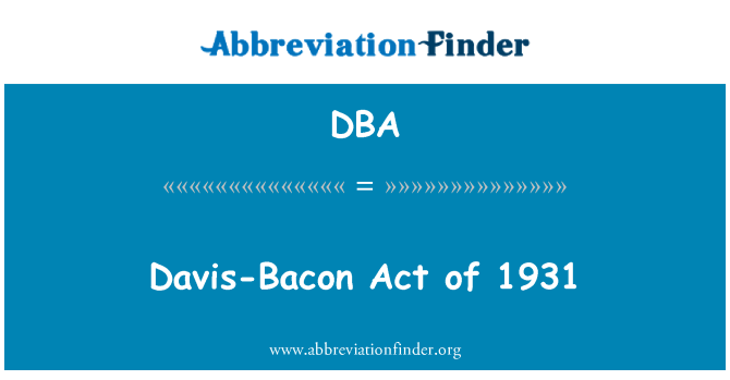 DBA: Davis-Bacon Act din 1931