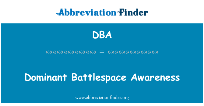 DBA: Prevladujoči Battlespace zavest
