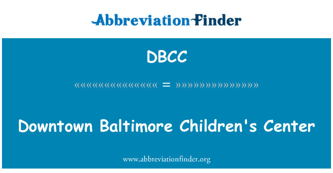 DBCC: Downtown Baltimore Children's Center