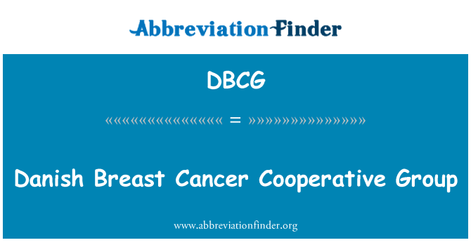 DBCG: Dansk bryst Cancer Cooperative Group