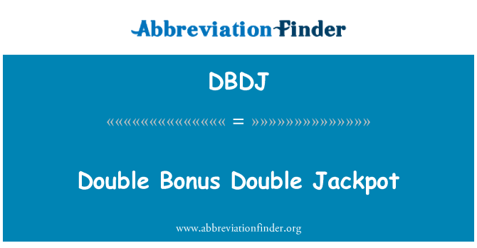 DBDJ: Double Bonus Double Jackpot
