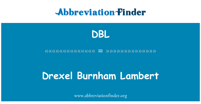 DBL: Drexel Burnham Lambert