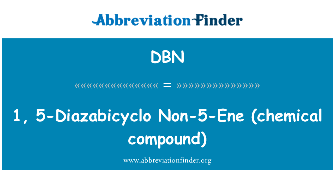 DBN: 1, 5-ไม่ใช่ Diazabicyclo-5-Ene (สารประกอบเคมี)