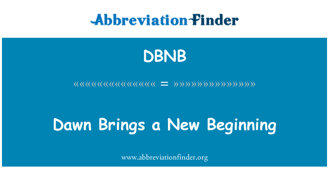 DBNB: Dawn bringt einen neuen Anfang