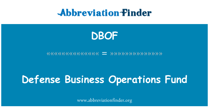 DBOF: Defense Business Operations Fund