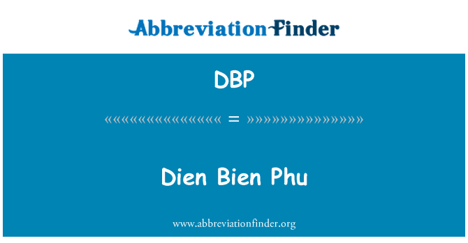 DBP: Diên Biên Phu