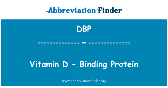 DBP: Fitamin D-rhwymol Protein