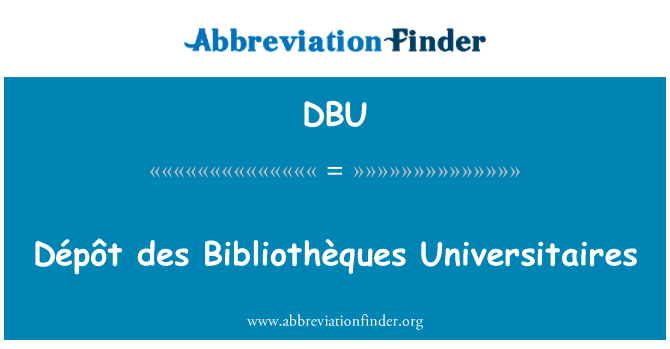 DBU: Dépôt デ Bibliothèques Universitaires