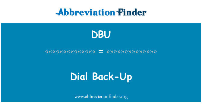 DBU: Dial Back-Up