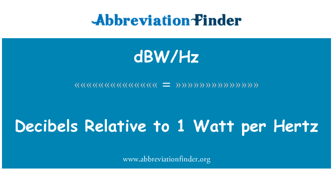 dBW/Hz: 1 Watt per Hertz decibel viszonyítva