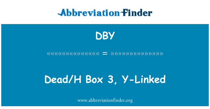 DBY: Dead/H Box 3, Y-saistīti