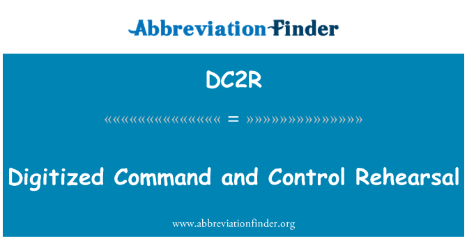 DC2R: 디지털된 명령 및 제어 리허설
