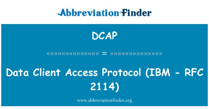 DCAP: Veri istemci erişimi iletişim kuralı (IBM - RFC 2114)