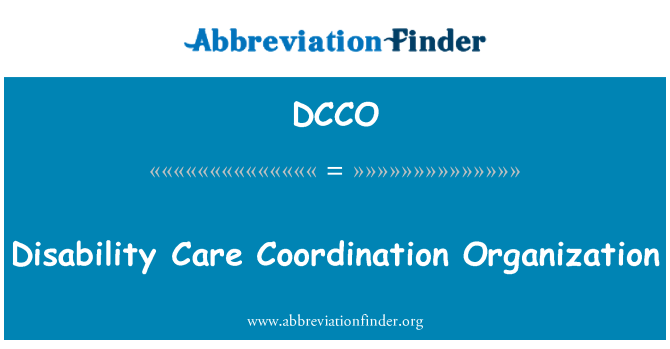 DCCO: Disability Care Coordination Organization