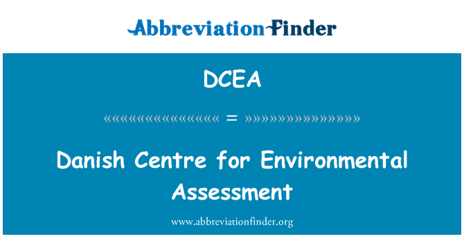 DCEA: Danish Centre for Environmental Assessment