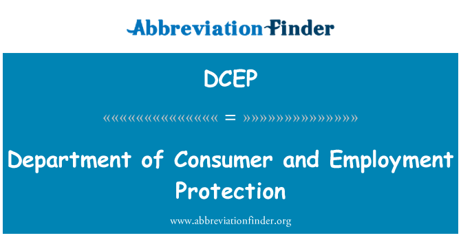 DCEP: Dipartimento di consumatore e tutela dell'occupazione