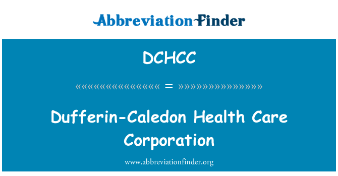 DCHCC: Dufferin-Caledon Gesundheitsversorgung Corporation