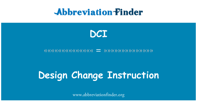 DCI: Instruction de changement de conception