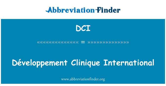DCI: Développement Clinique International