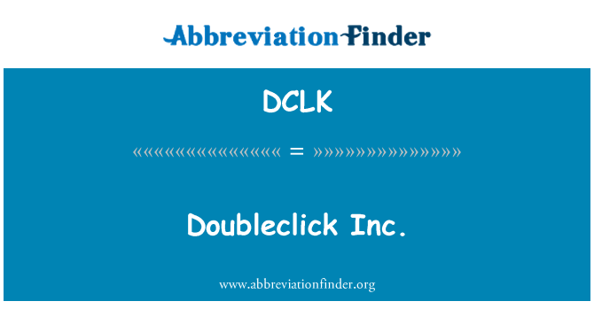 DCLK: Doubleclick Inc.