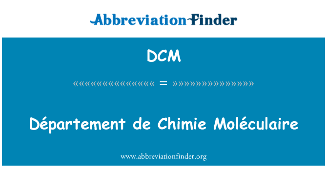 DCM: Département डे Chimie Moléculaire