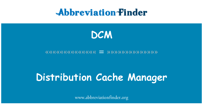 DCM: Distributie Cache Manager