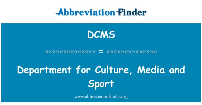 DCMS: Department for Culture, Media and Sport