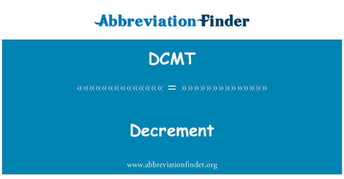 DCMT: Μείωση