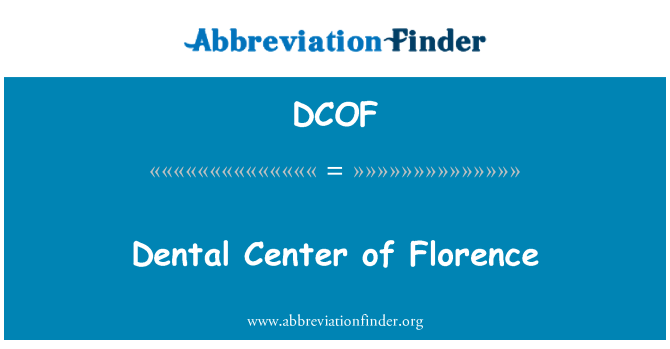 DCOF: Iċ-ċentru tad-dentistrija ta ' Firenze