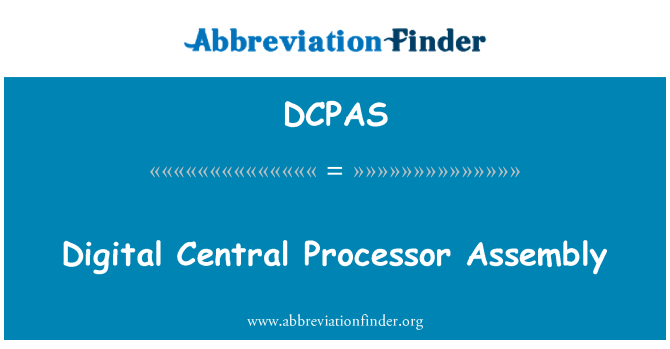DCPAS: Asanble digital Processeur santral