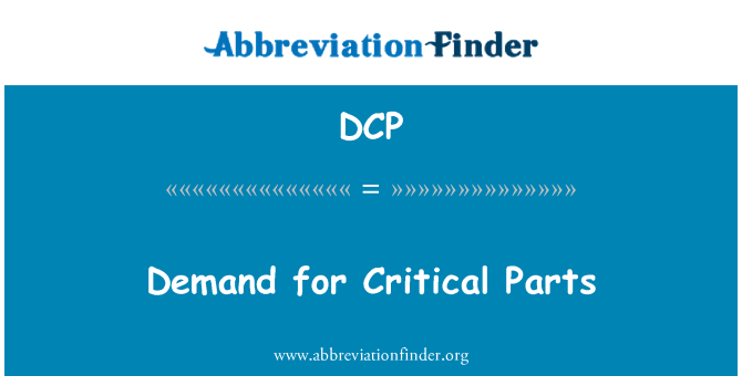 DCP: Demand for Critical Parts