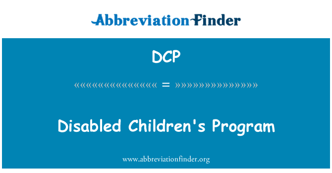 DCP: Disabled Children's Program