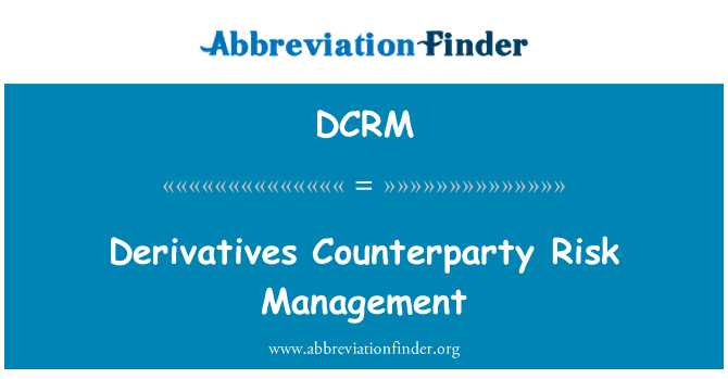 DCRM: Ġestjoni tar-riskju tal-kontraparti derivattivi