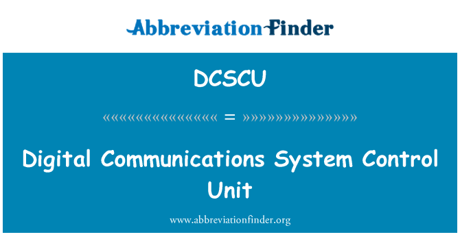 DCSCU: 數位通信系統控制單元