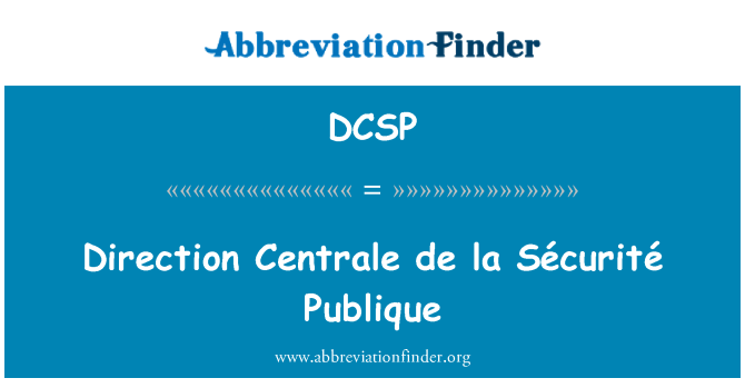 DCSP: Riktning Centrale de la Sécurité Publique